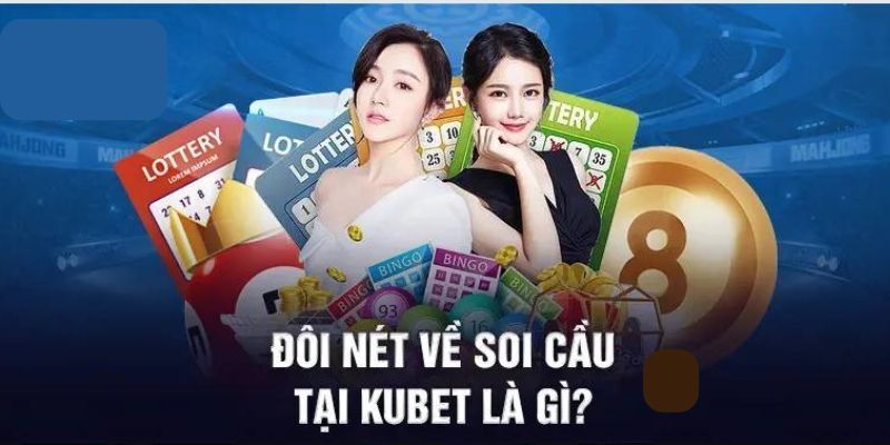 Khái quát đôi nét về soi cầu tại Kubet